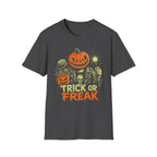 Trick Or Freak T-Shirt