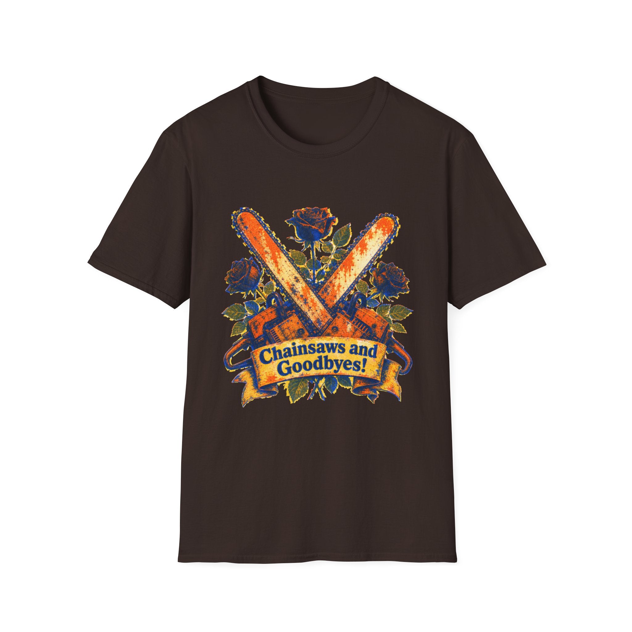 Chainsaws and Goodbyes T-Shirt
