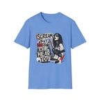 Scream But No One Will Hear You T-Shirt