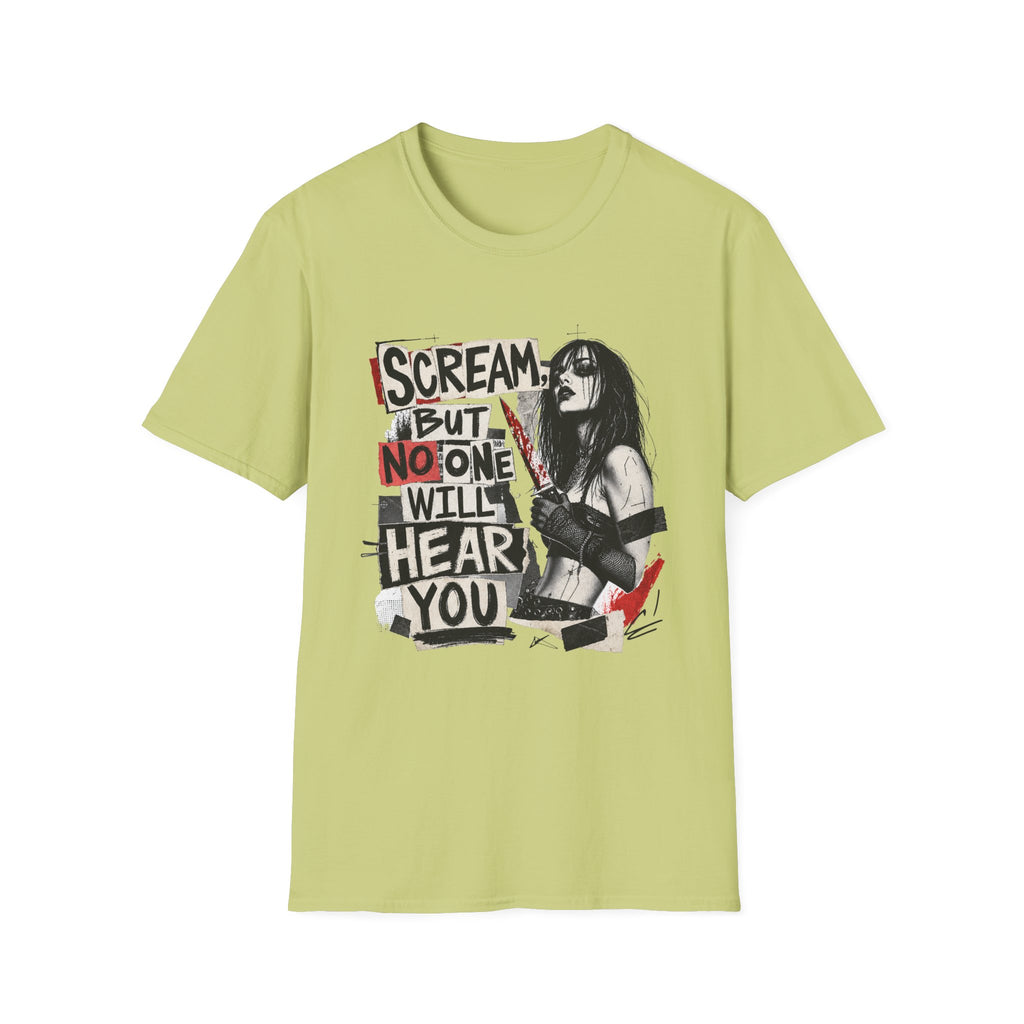 Scream But No One Will Hear You T-Shirt