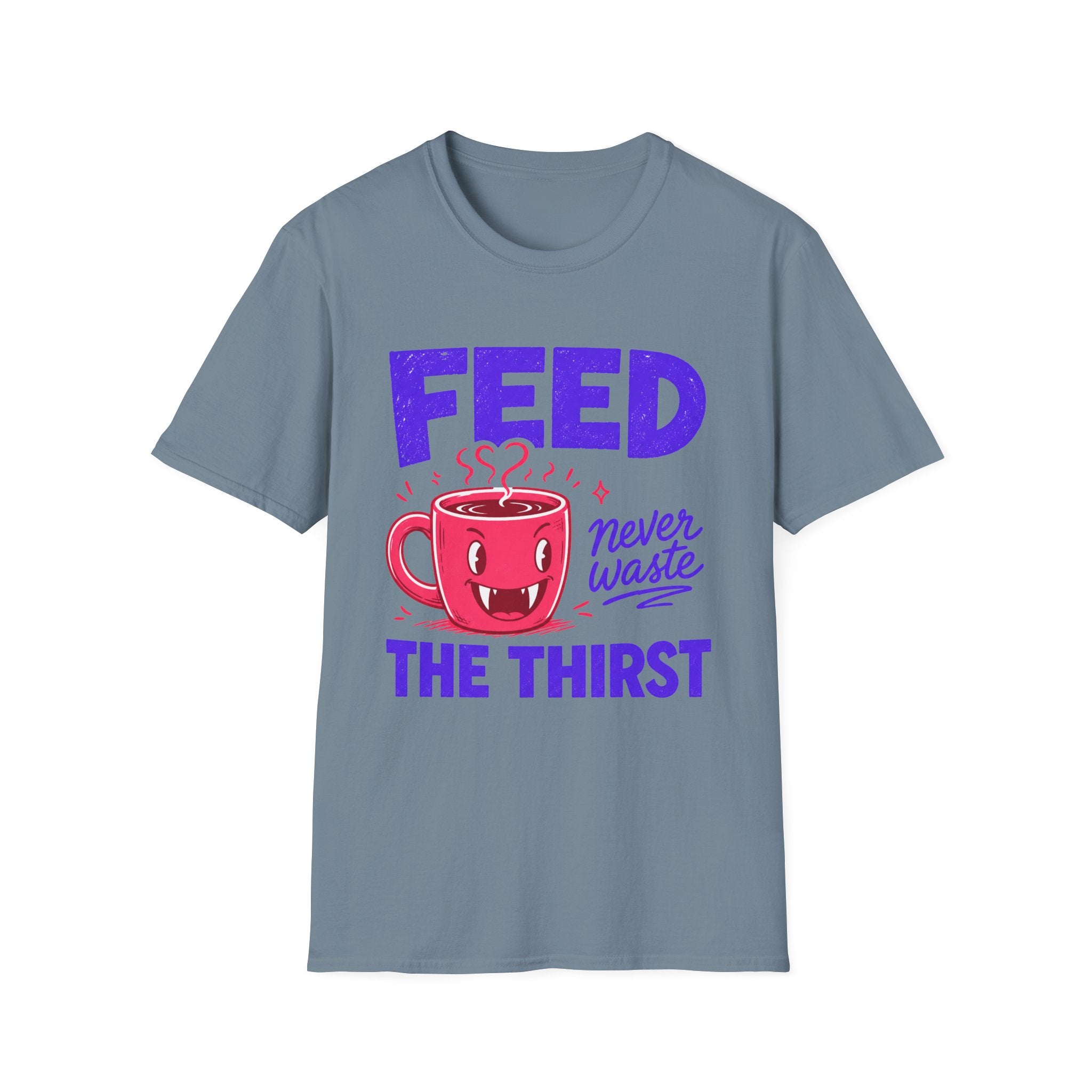 Feed The Thirst T-Shirt