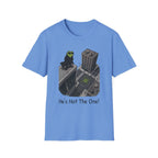 He's Not The One T-Shirt